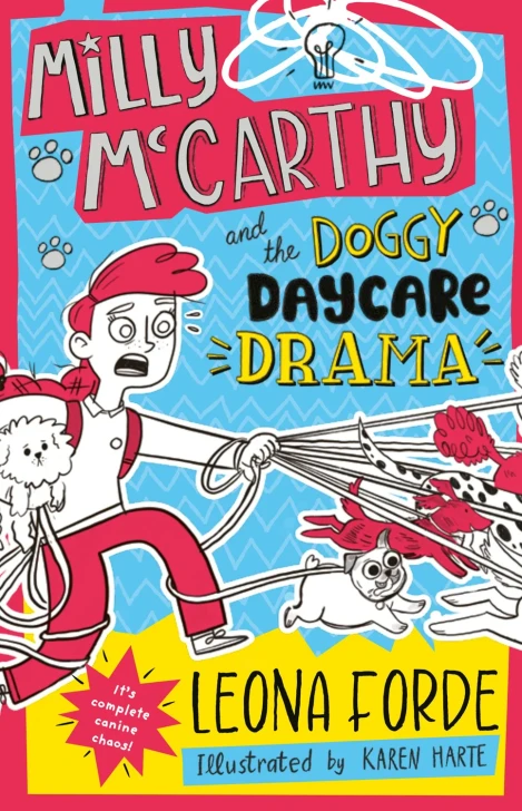 Milly McCarthy and the Doggy Daycare Drama / Leona Forde