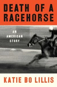 Death Of A Racehorse / Katie Bo Willis