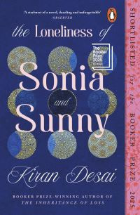 Loneliness of Sonia and Sunny / Kiran Desai