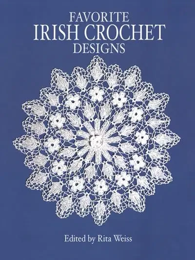Favourite Irish Crochet Designs / Rita Weiss
