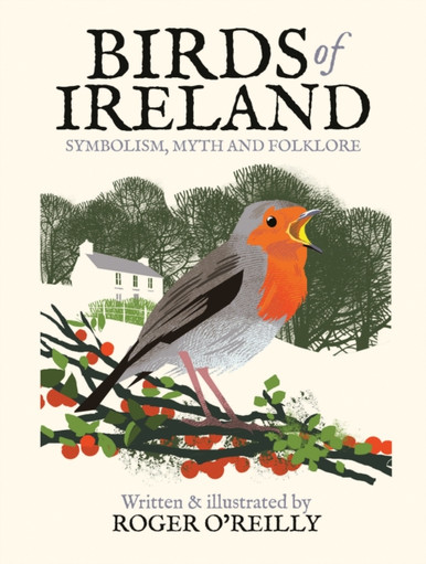 洋書 Birds of Ireland: Facts,Folklore,History Birds of Ireland : Symbolism, Myth and Folklore / Roger O'Reilly