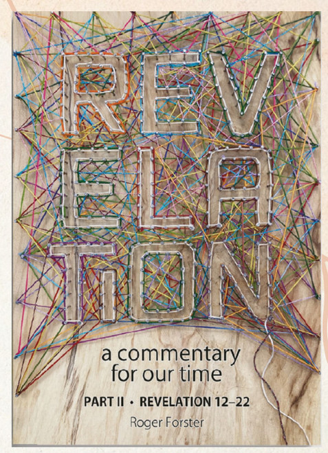 Revelation II - A Commentary For Our Time 