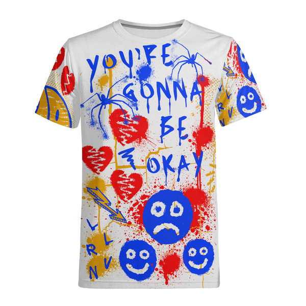 Your gonna be Ok T shirt