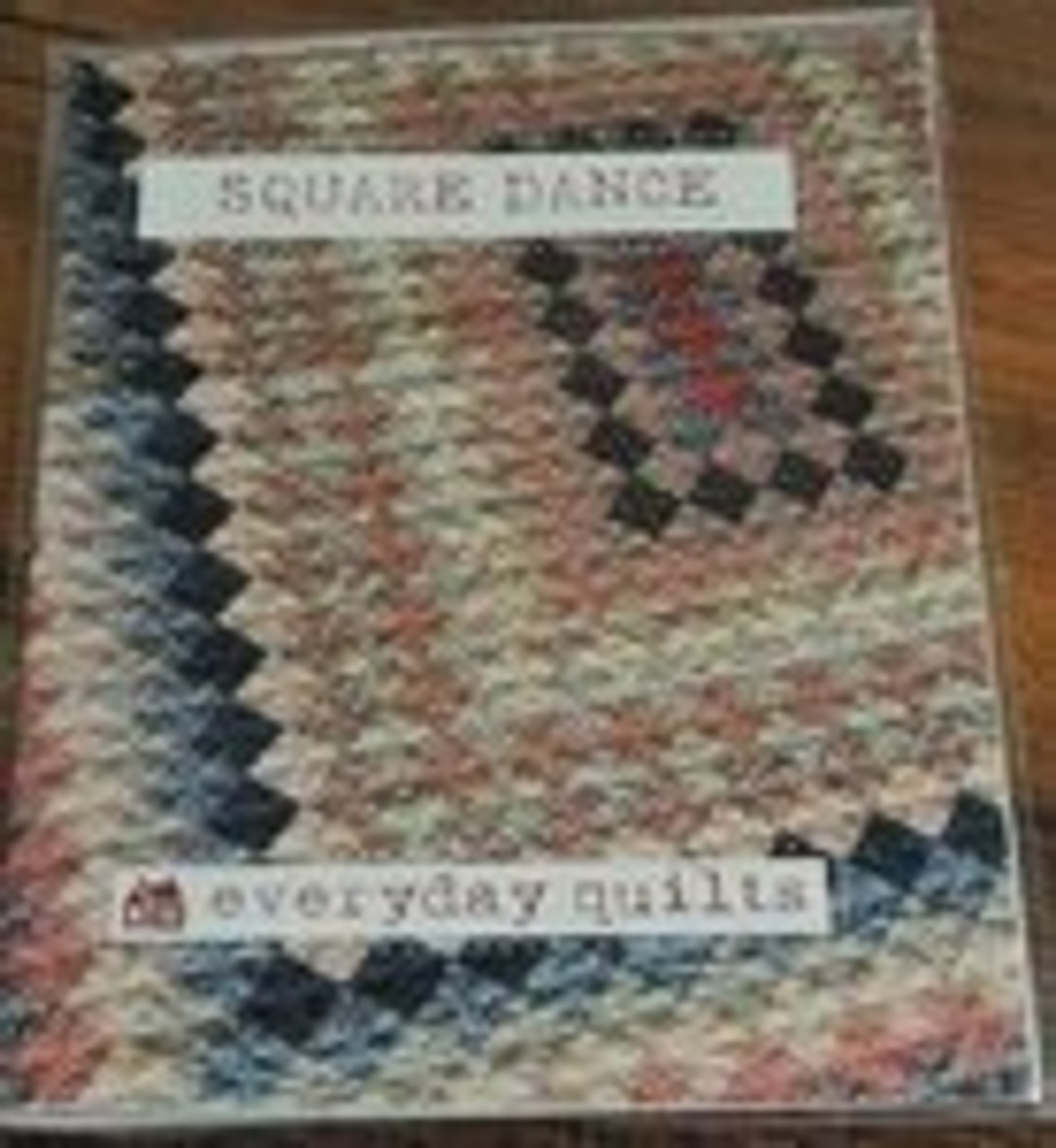 Everyday Quilts by Sandra Boyle : Square Dance
