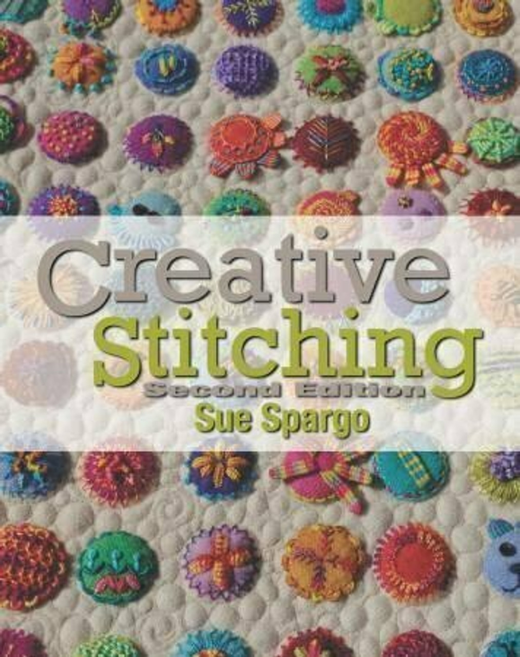 Sue Spargo: Creative Stitching 2nd Edition
