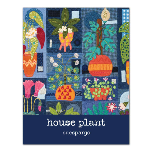Sue Spargo : House Plant pattern book