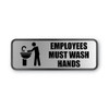 Brushed Metal Office Sign, Employees Must Wash Hands, 9 X 3, Silver Brushed Metal Office Sign, Employees Must Wash Hands, 9 X 3, Silver