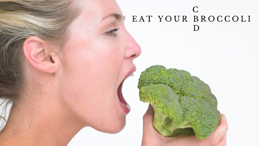 Eat Your Broccoli and CBD daily