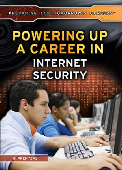 Powering Up a Career in Internet Security (Library Binding)