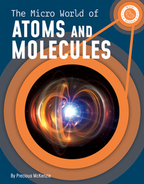 The Micro World of Atoms and Molecules (Paperback)
