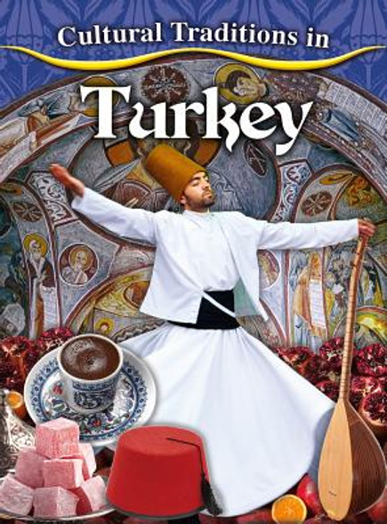 Cultural Traditions in Turkey (Library Binding)