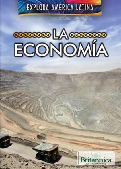 La Economía (the Economy of Latin America) (Library Binding)