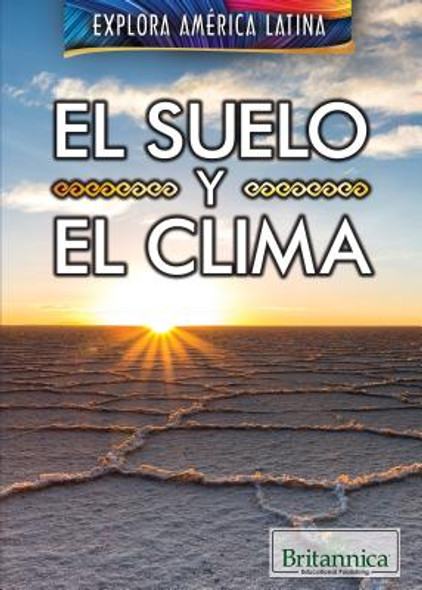 El Suelo Y El Clima (the Land and Climate of Latin America) (Paperback)