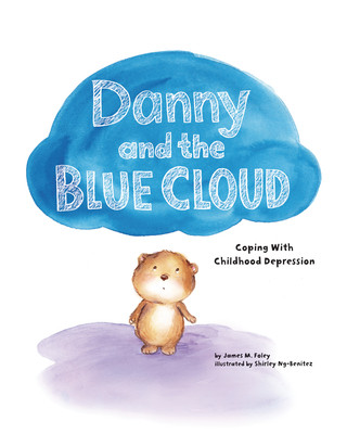 Danny and the Blue Cloud: Coping with Childhood Depression (Hardcover)