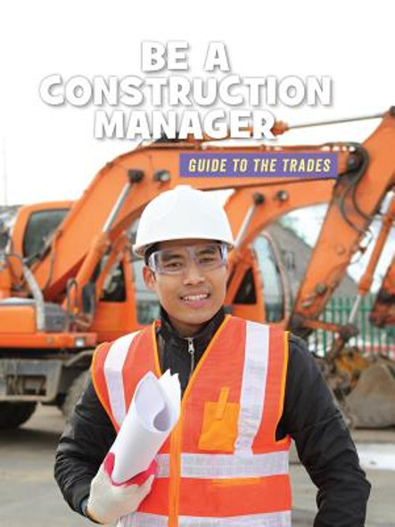 Be a Construction Manager (Paperback)