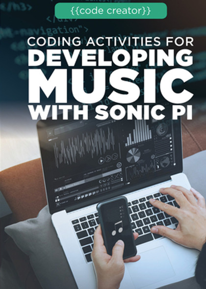 Coding Activities for Developing Music with Sonic Pi (Paperback)