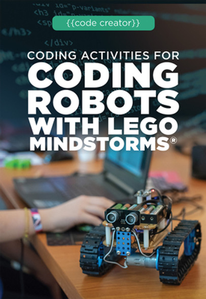 Coding Activities for Coding Robots with Lego Mindstorms(r) (Library Binding)
