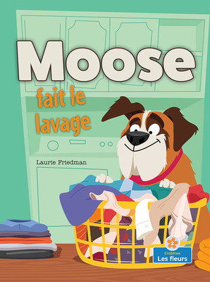Moose Fait Le Lavage (Moose Does the Laundry) (Paperback)