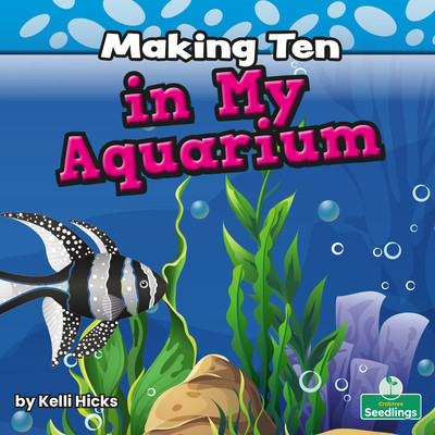 Making Ten in My Aquarium (Library Binding)