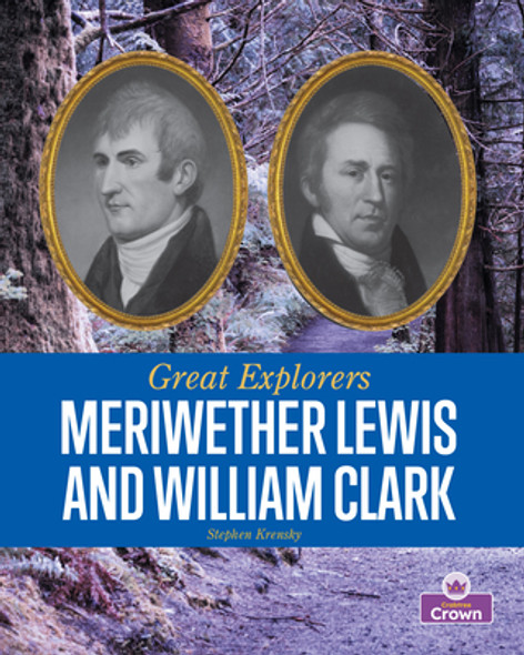 Meriwether Lewis and William Clark (Library Binding)