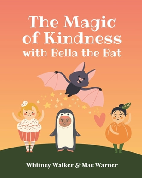 The Magic of Kindness with Bella the Bat (Paperback)