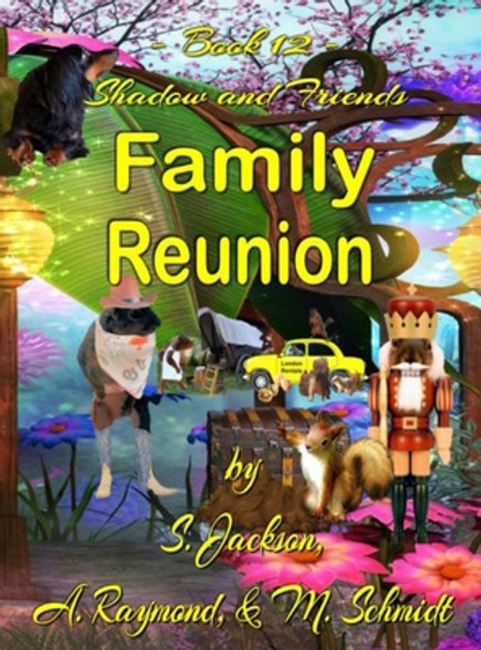 Shadow and Friends Family Reunion (Hardcover)
