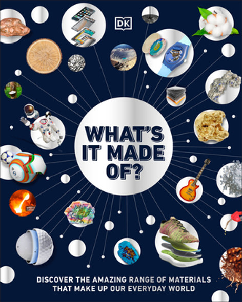 What's It Made Of?: The Materials That Shape Our World (Hardcover)