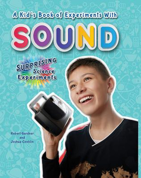 A Kid's Book of Experiments with Sound (Paperback)