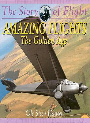 Amazing Flights - The Golden Age (Library Binding)