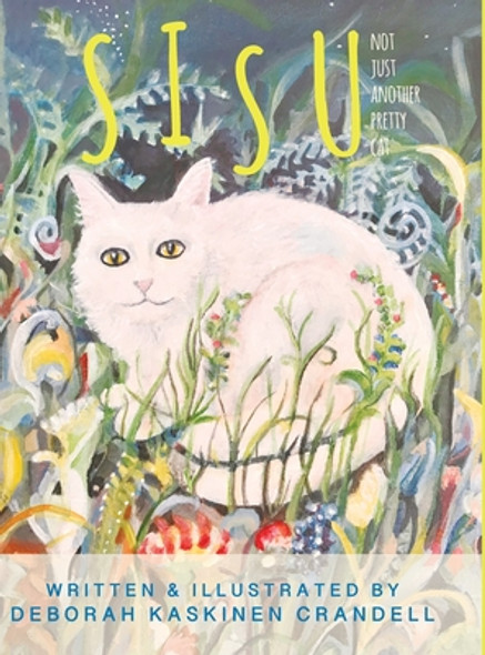 Sisu: Not Just Another Pretty Cat (Hardcover)