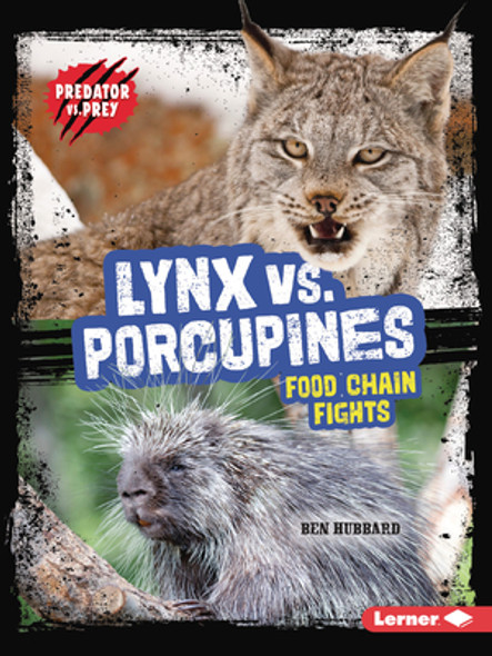 Lynx vs. Porcupines: Food Chain Fights (Paperback)