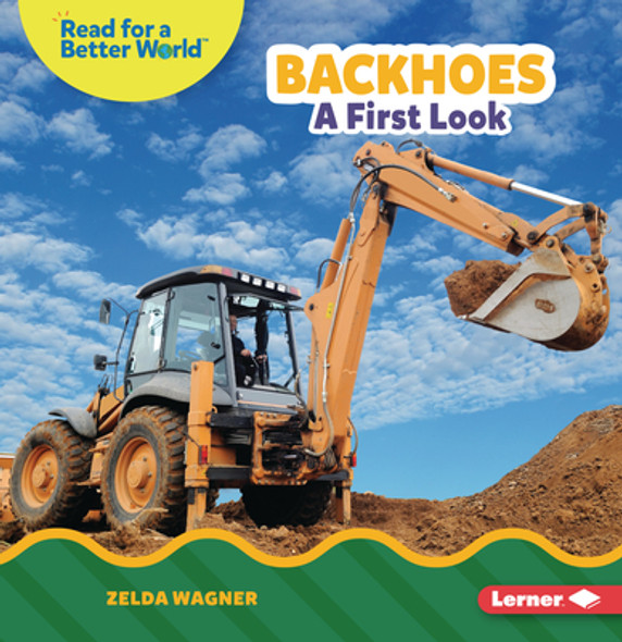Backhoes: A First Look (Paperback)
