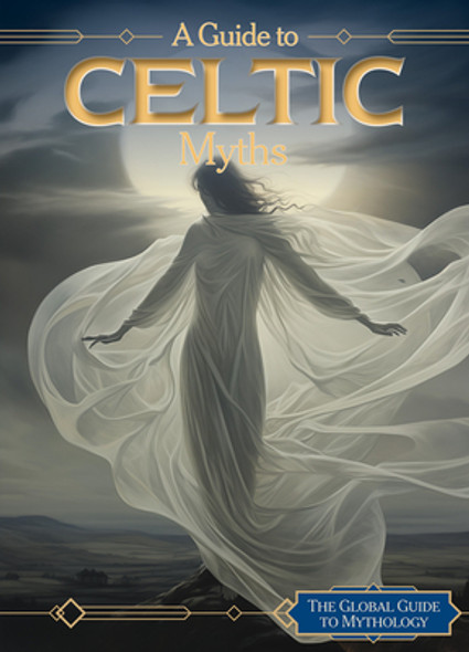 A Guide to Celtic Myths (Library Binding)