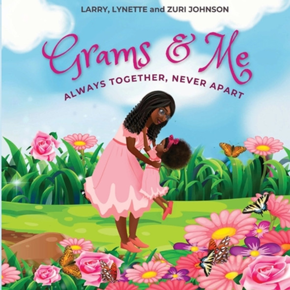 Grams & Me: Always Together, Never Apart (Paperback)