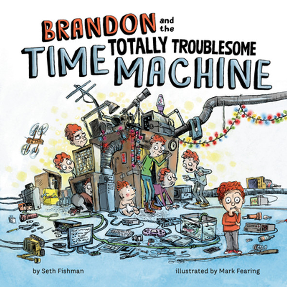 Brandon and the Totally Troublesome Time Machine (Hardcover)
