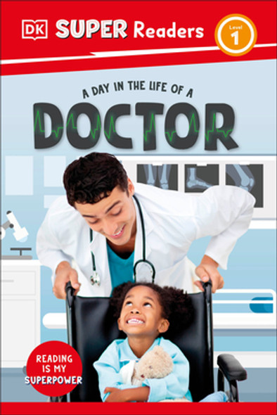 DK Super Readers Level 1 a Day in the Life of a Doctor (Hardcover)