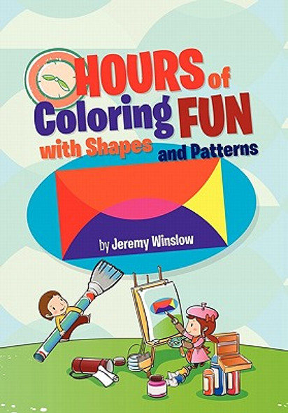 Hours of Coloring Fun with Shapes and Patterns (Paperback)