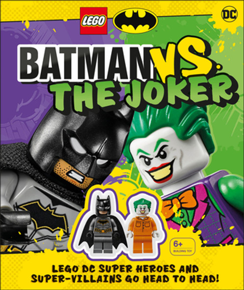 Lego Batman Batman vs. the Joker: Lego DC Super Heroes and Super-Villains Go Head to Head W/Two Lego Minifigures! [With Toy] (Hardcover)