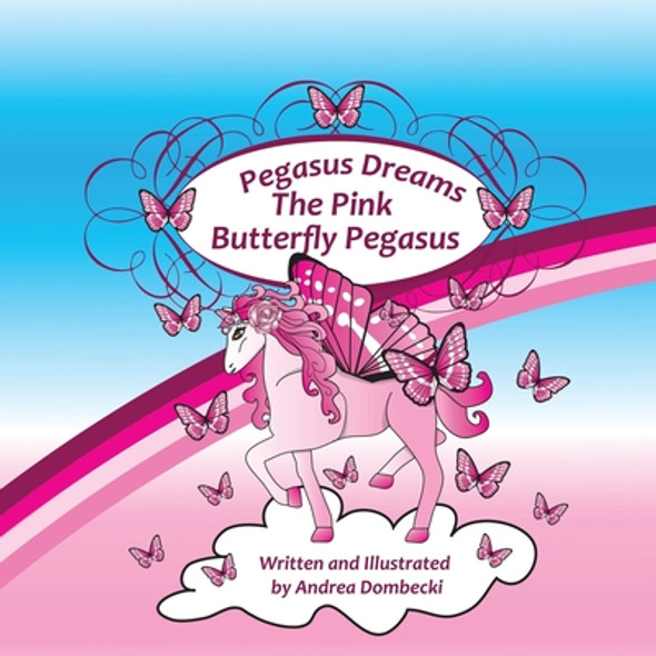 Pegasus Dreams: Pink Butterfly Pegasus (Paperback)