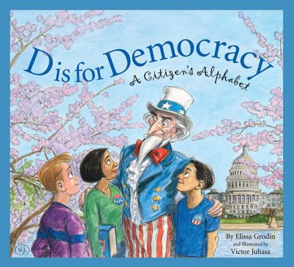 D Is for Democracy: A Citizen's Alphabet (Hardcover)