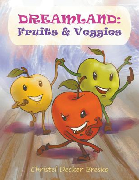 Dreamland: Fruits and Veggies (Paperback)