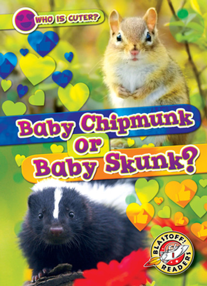 Baby Chipmunk or Baby Skunk? (Library Binding)