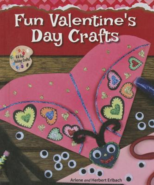 Fun Valentine's Day Crafts (Library Binding)