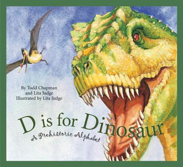 D Is for Dinosaur: A Prehistoric Alphabet (Hardcover)