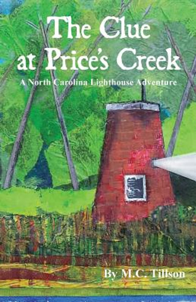 The Clue at Price's Creek: A North Carolina Lighthouse Adventure (Paperback)