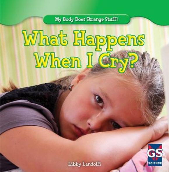 What Happens When I Cry? (Library Binding)