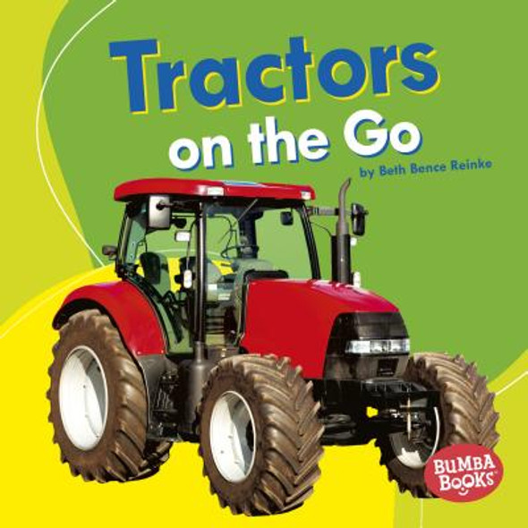 Tractors on the Go (Library Binding)