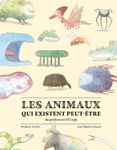 Les Animaux Qui Existent Peut-Être (Hardcover)