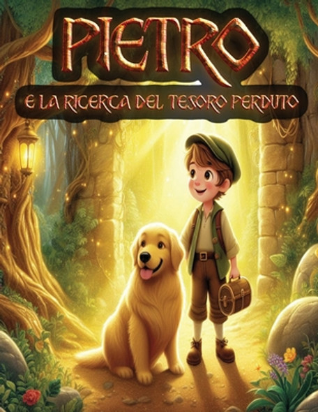 Peter e la ricerca del tesoro perduto: Un'avventura incantevole di amicizia e scoperta (Paperback)