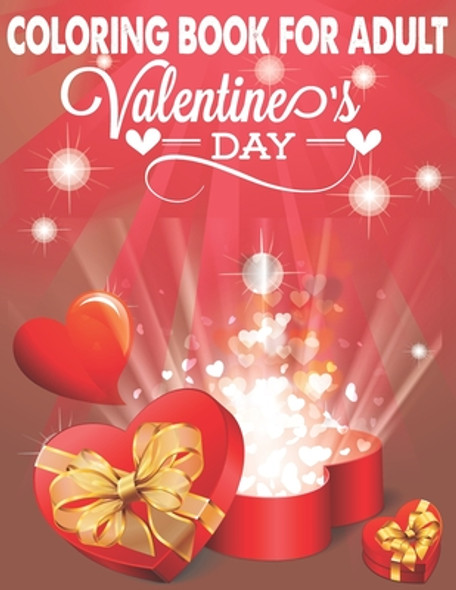 Coloring Book For Adult Valentine's Day: A Fun Valentine's Day Coloring Book of Hearts (Paperback)